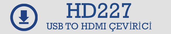 HD227 usb hdmı çevirici